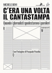 C era una volta il Cantastampa. Quando i giornalisti spodestarono i parolieri