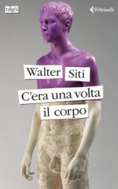 C era una volta il corpo