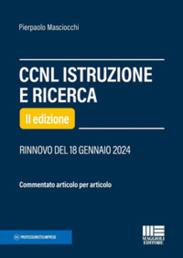 CCNL istruzione e ricerca. Commentato articolo per articolo - Pierpaolo Masciocchi