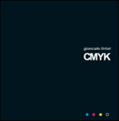 CMYK. Ediz. illustrata