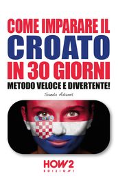 COME IMPARARE IL CROATO IN 30 GIORNI