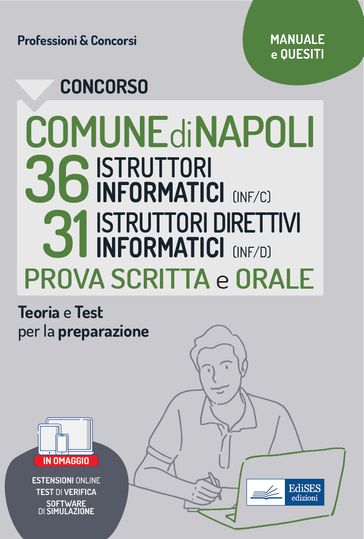 CONCORSO COMUNE DI NAPOLI 36 ISTRUTTORI INFORMATICI (INF/C) 31 ISTRUTTORI DIRETTIVI INFORMATICI (INF/D) Secondaria di I e II grado - AA.VV. Artisti Vari