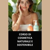 CORSO DI COSMETICA NATURALE E SOSTENIBILE