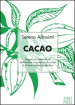 Cacao. Saggio sul contenuto di metilxantine in campioni di cacao di diversa origine geografica