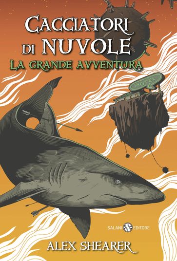 Cacciatori di Nuvole. La grande avventura - Alex Shearer