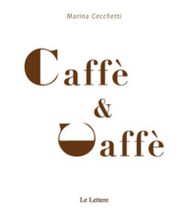 Caffè &amp; caffè - Marina Cecchetti