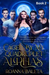 Caged By My Quadruplet Alphas