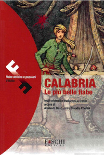 Calabria. Le più belle fiabe - Claudia Chellini - Francesco Gasparini