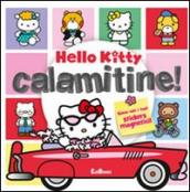 Calamitine! Hello Kitty. Ediz. illustrata