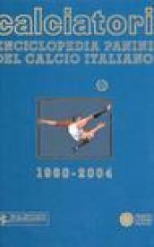 Calciatori. Enciclopedia Panini del calcio italiano 1960-2004. Con Indice. Vol. 10: 2002-2004