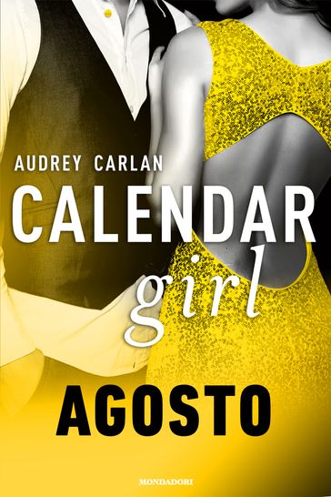 Calendar Girl. Agosto - Audrey Carlan