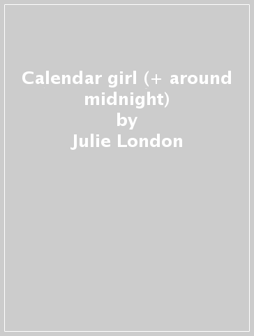 Calendar girl (+ around midnight) - Julie London