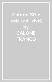 Calone 30 e lode (cd+dvd)