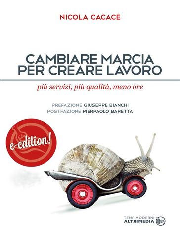 Cambiare marcia per creare lavoro - Nicola Cacace