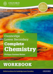 Cambridge lower secondary complete chemistry. Workbook. Per la Scuola media. Con espansione online