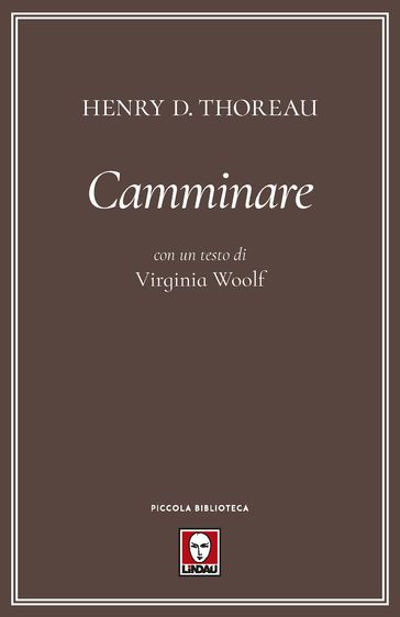 Camminare - Henry D. Thoreau - Virginia Woolf