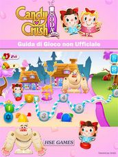 Candy Crush Soda Saga Guida Di Gioco Non Ufficiale