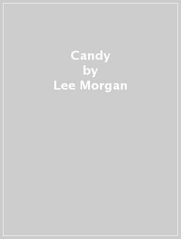 Candy - Lee Morgan