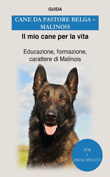 Cane da pastore belga (Malinois) - Guida Il mio cane per la vita