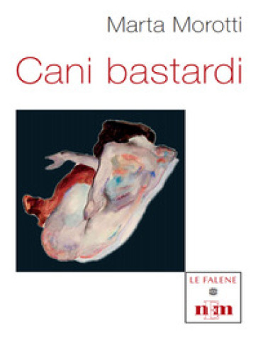 Cani bastardi - Marta Morotti