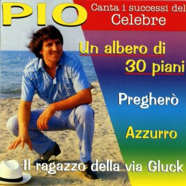 Canta i successi del celebre - Pio