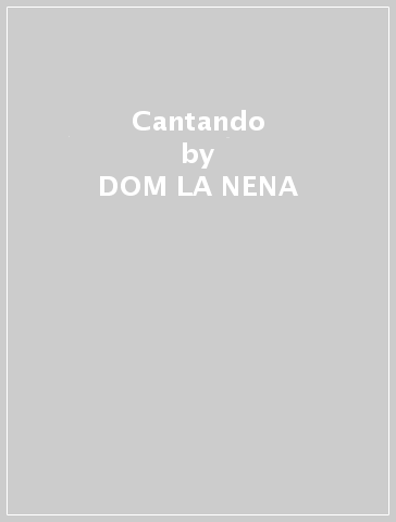 Cantando - DOM LA NENA