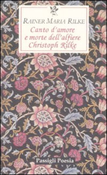 Canto d'amore e morte dell'alfiere Christoph Rilke. Testo tedesco a fronte - Rainer Maria Rilke