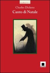 Canto di Natale letto da Giulio Scarpati. Con CD-Audio