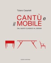 Cantù e il mobile. Dal gusto classico al design. Ediz. illustrata