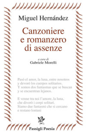 Canzoniere e romanzero di assenze. Testo spagnolo a fronte - Miguel Hernandez