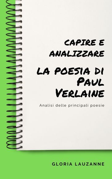 Capire e analizzare la poesia di Paul Verlaine - Gloria Lauzanne