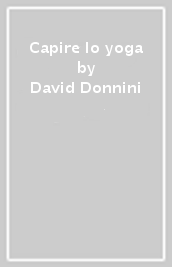 Capire lo yoga