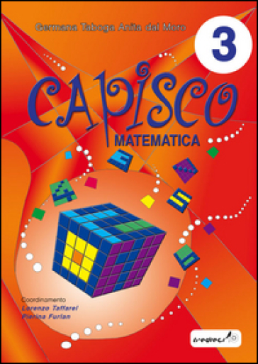 Capisco matematica. Per la Scuola elementare. Vol. 3 - Germana Taboga