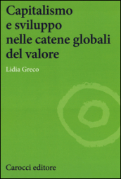 Capitalismo e sviluppo nelle catene globali del valore