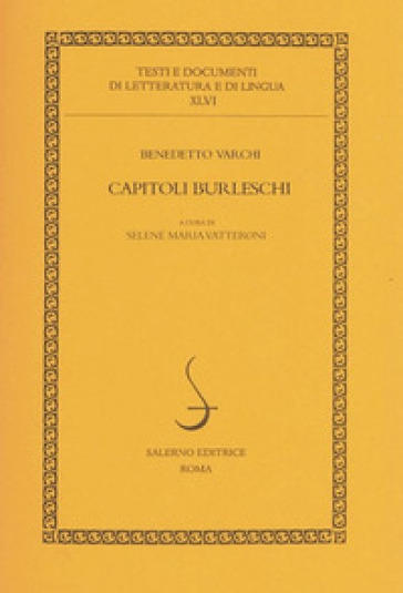 Capitoli burleschi. Ediz. critica - Benedetto Varchi