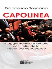 Capolinea. Viaggio ironico e amaro nell italia della seconda Repubblica