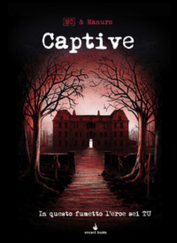 Captive. In questo fumetto l'eroe sei tu! Fumettogame - Manuro