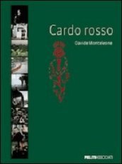 Cardo rosso. Ediz. illustrata