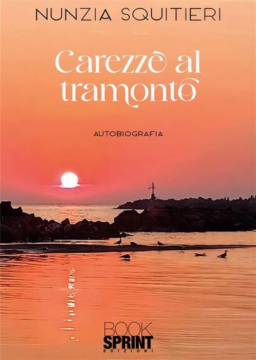 Carezze al tramonto - Nunzia Squitieri