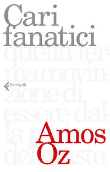 Cari fanatici - Amos Oz