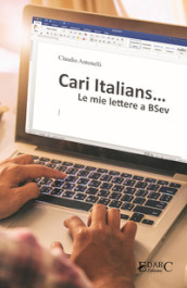 Cari italians. Le mie lettere a BSev