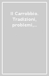 Il Carrobbio. Tradizioni, problemi, immagini dell Emilia Romagna (2005). Vol. 31