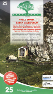 Carta n. 25. Valle Soana, Bassa Valle Orco. Carta dei sentieri e stradale 1:25.000. Adatto a GPS