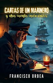 Cartas De Un Marinero Y Otros Cuentos Inolvidables