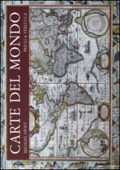 Carte del mondo. Ediz. illustrata