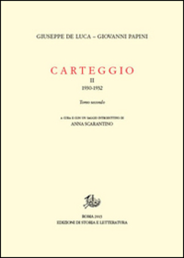 Carteggio (1930-1932). Vol. 2/2 - Giovanni Papini - Giuseppe De Luca