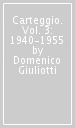 Carteggio. Vol. 3: 1940-1955