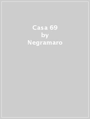 Casa 69 - Negramaro