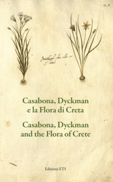 Casabona, Dyckman e la flora di Creta-Casabona, Dyckman and the flora of Crete. Ediz. bilingue