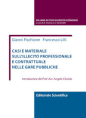 Casi e materiale sull illecito professionale e contrattuale nelle gare pubbliche